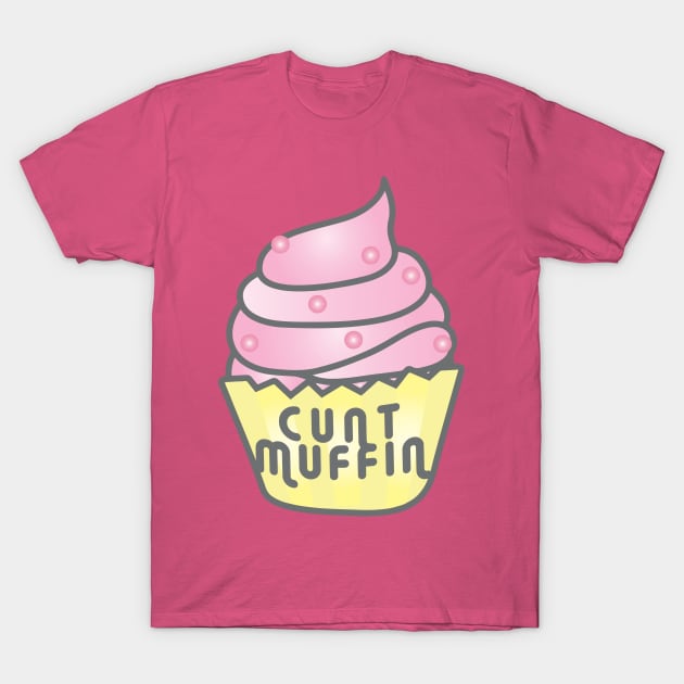 C*NT muffin T-Shirt by SCL1CocoDesigns